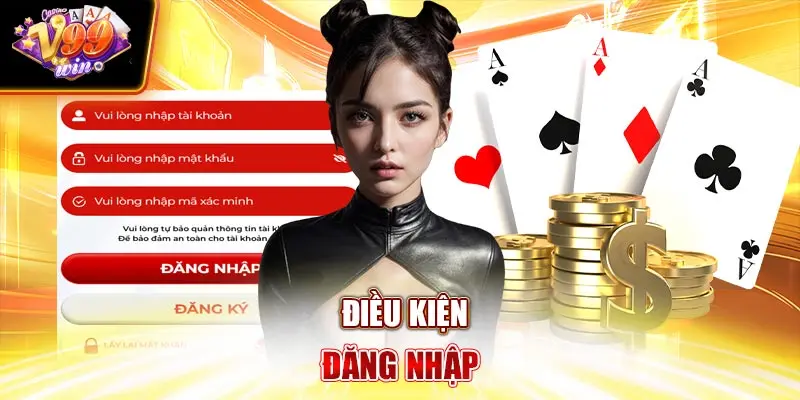 Điều kiện đăng nhập v99win