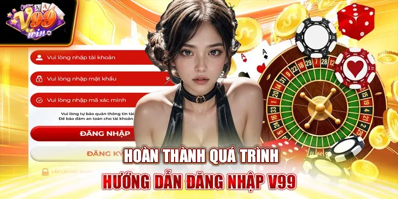 Hoàn thành quá trình Hướng Dẫn Đăng Nhập V99Win